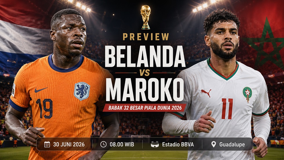 Preview Belanda vs Maroko pada babak 32 besar Piala Dunia 2026.
