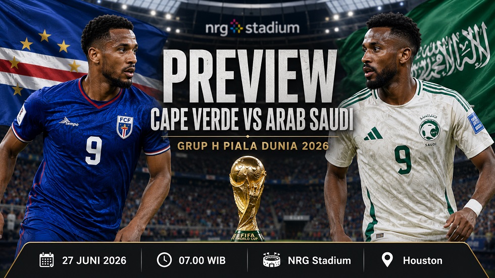 Preview Cape Verde vs Arab Saudi pada pertandingan Piala Dunia 2026.