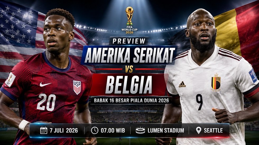 Preview Amerika Serikat vs Belgia pada pertandingan babak 16 besar Piala Dunia 2026.