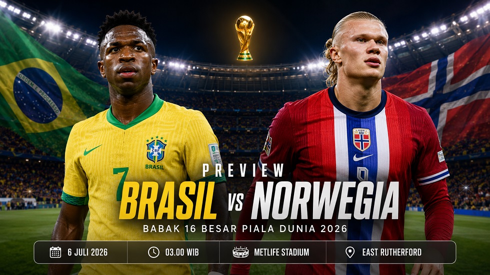 Preview Brasil vs Norwegia pada pertandingan babak 16 besar Piala Dunia 2026.