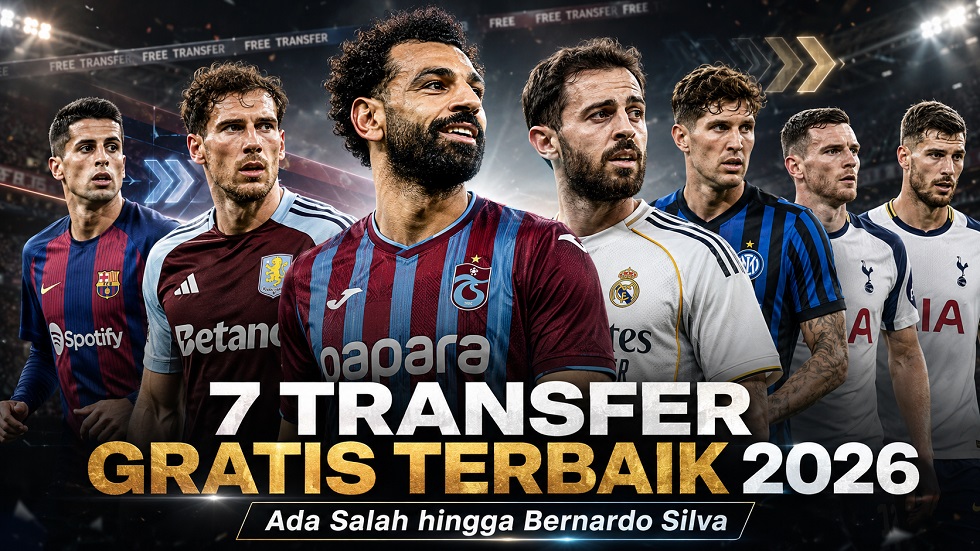 7 Transfer Gratis Terbaik Musim Panas 2026